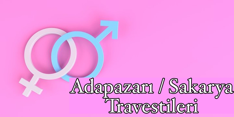 adapazarı-sakarya-travesti